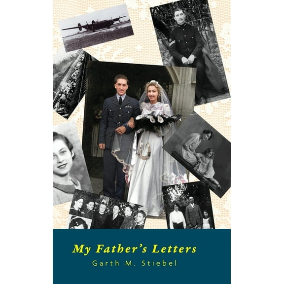My Father's Letters: Romance Amidst War, (Hardcover)