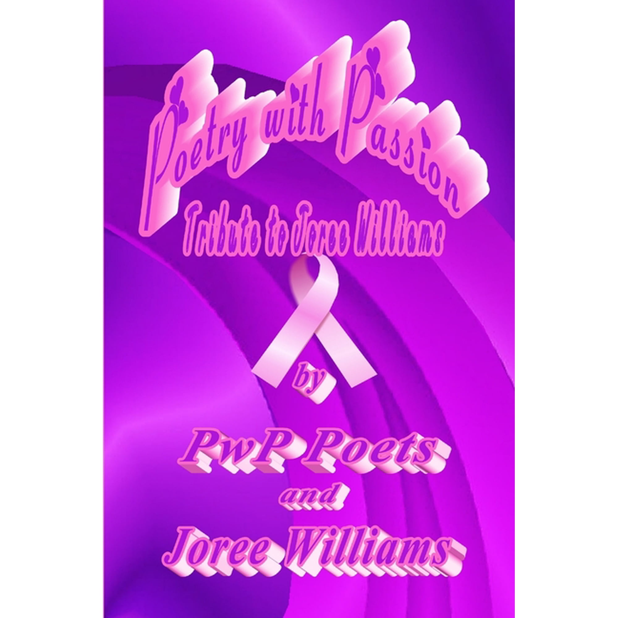 Poetry with Passion Tribute to Joree Williams (Paperback)