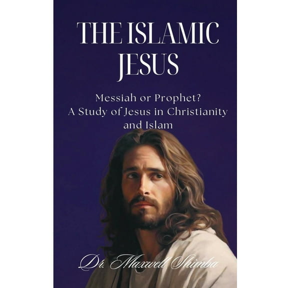 The Islamic Jesus: Messiah or Prophet? A Study of Jesus in Christianity and Islam, (Paperback)