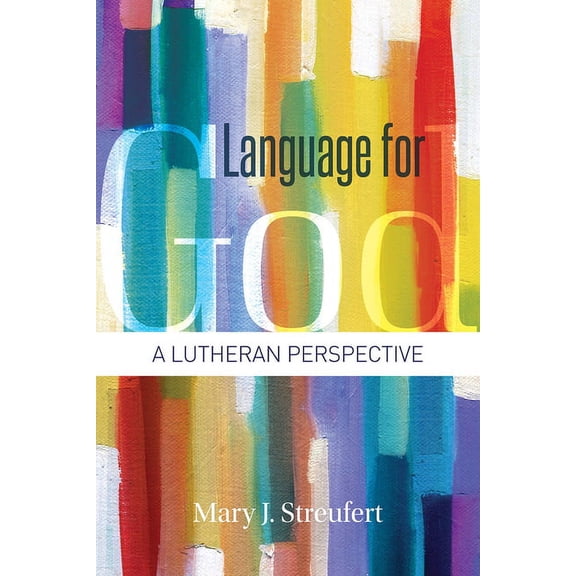 Language for God: A Lutheran Perspective, (Paperback)