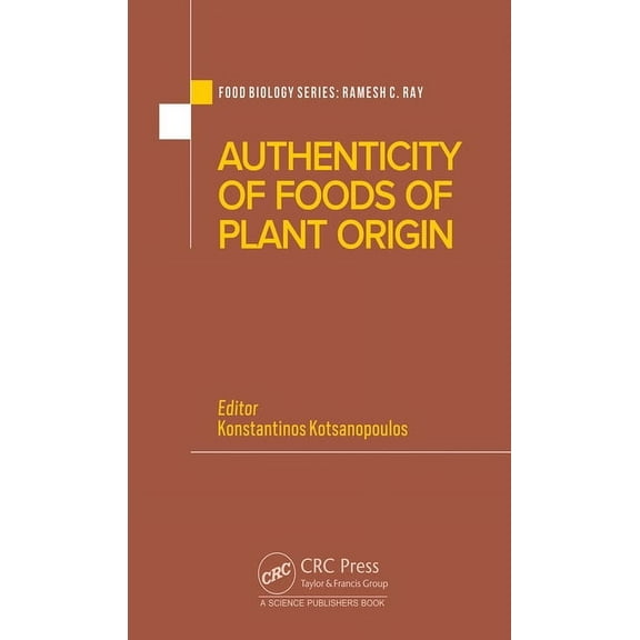 Food Biology Authenticity of Foods of Plant Origin, (Hardcover)