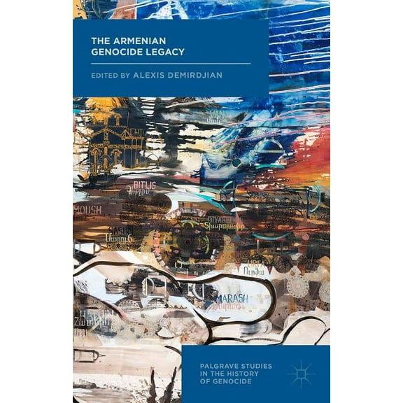 Palgrave Studies in the History of Genoc The Armenian Genocide Legacy, (Hardcover)