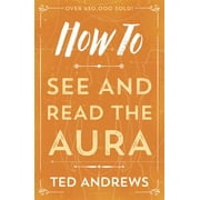How to (Llewellyn): How to See and Read the Aura (Paperback)