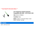 thumbnail image 2 of A/C Compressor Clutch Connector - Compatible with 2004 - 2014 Ford E-250 2005 2006 2007 2008 2009 2010 2011 2012 2013, 2 of 2