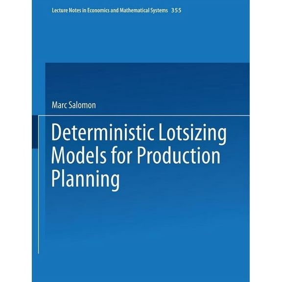 Lecture Notes in Economic and Mathematic Deterministic Lotsizing Models for Production Planning, Book 355, (Paperback)