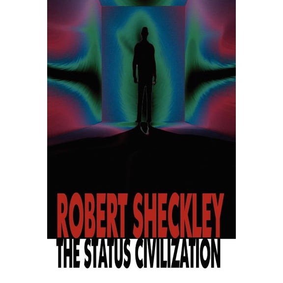 The Status Civilization, (Paperback)
