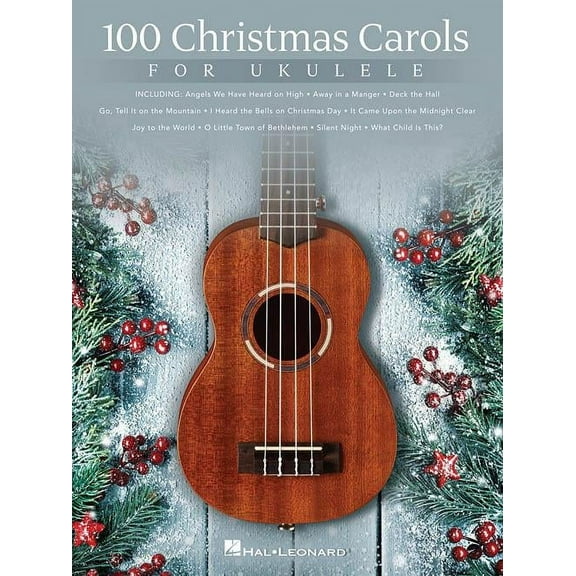 100 Christmas Carols for Ukulele