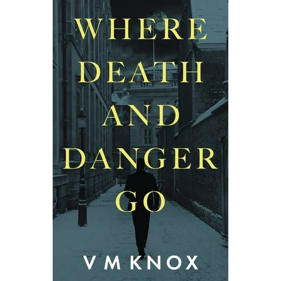 Where Death and Danger Go, (Paperback)