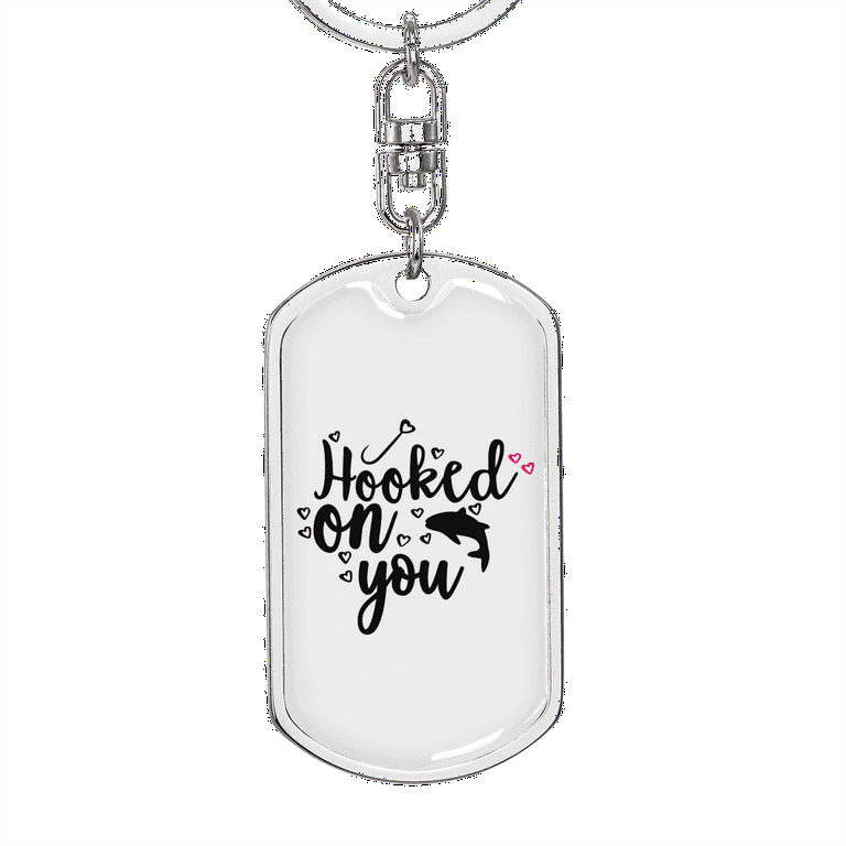 Hooked on You Fishing Keychain Stainless Steel or 18k Gold Dog Tag Keyring  