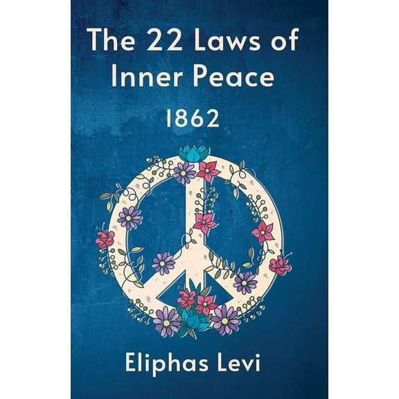 The 22 Laws Of Inner Peace (Paperback)