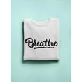 thumbnail image 3 of Breathe! Sweatshirt Women -Image by Shutterstock, Female x-Large, 3 of 4