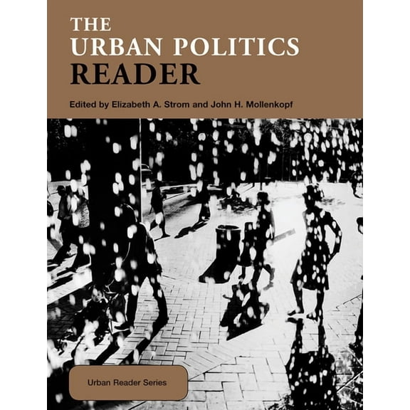 Routledge Urban Reader The Urban Politics Reader, (Paperback)