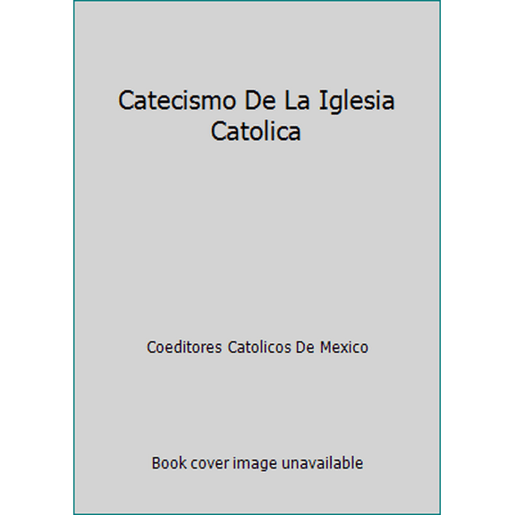 Pre-Owned Catecismo De La Iglesia Catolica (Paperback) 9686056742 9789686056747