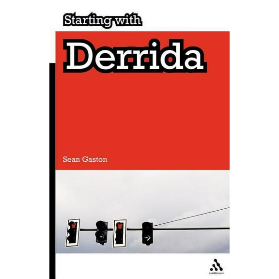 Starting With... Starting with Derrida: Plato, Aristotle and Hegel, (Paperback)