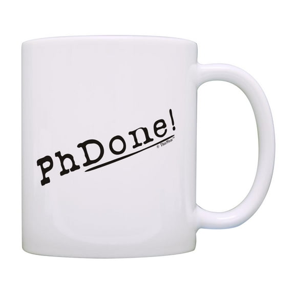 Med School Grad PhDone! Doctor Degree Medical School Student Grad Coffee Mug Tea Cup White