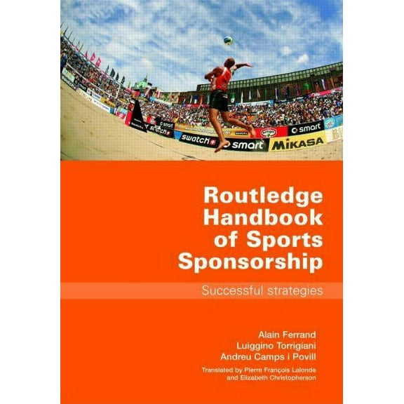 Routledge Handbook of Sports Sponsorship: Successful Strategies, (Paperback)