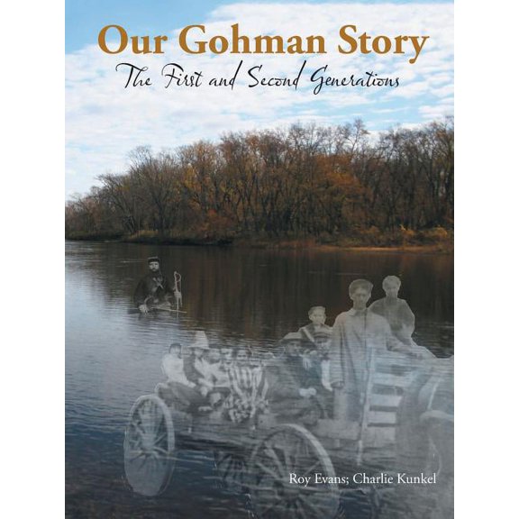Our Gohman Story: The First and Second Generations (Paperback)