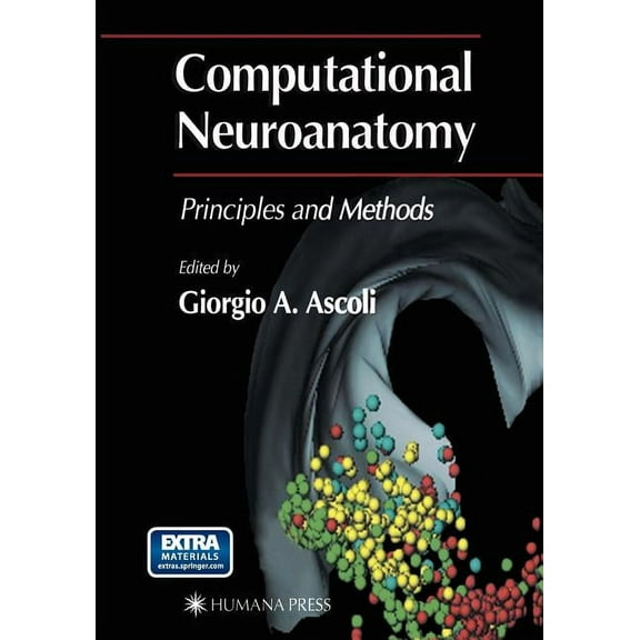 Computational Neuroanatomy: Principles and Methods, (Paperback)
