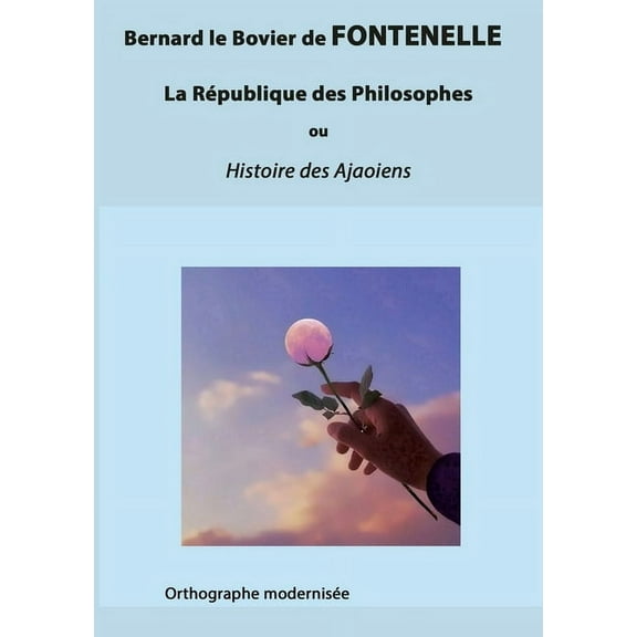 La RÃ©publique des Philosophes: ou Histoire des Ajaoiens, (Paperback)