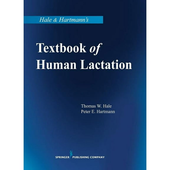 Hale & Hartmann's Textbook of Human Lactation, (Paperback)