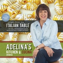 Adelina's Kitchen Dromana Adelina's Kitchen Dromana: Recipes from My Italian Table, Book 2, (Paperback)