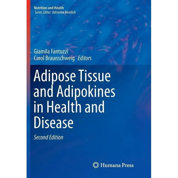 Nutrition and Health Adipose Tissue and Adipokines in Health and Disease, (Paperback)