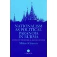 thumbnail image 1 of Nationalism as Political Paranoia in Burma: An Essay on the Historical Practice of Power, 1 of 1