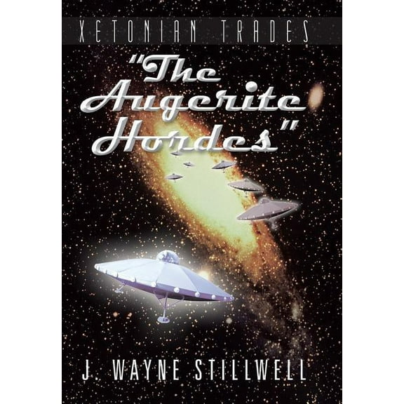 Xetonian Trades : The Augerite Hordes (Hardcover)