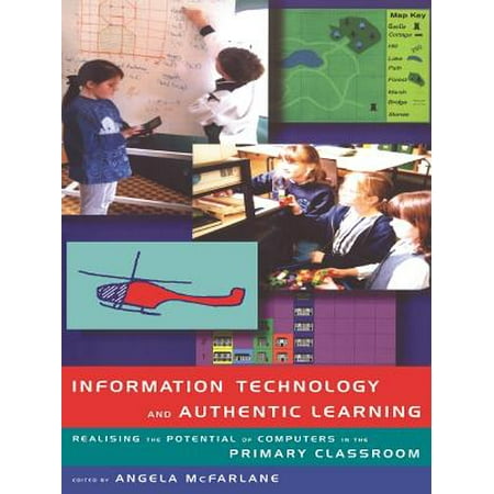 Information Technology and Authentic Learning - (Best Way To Learn Information Technology)