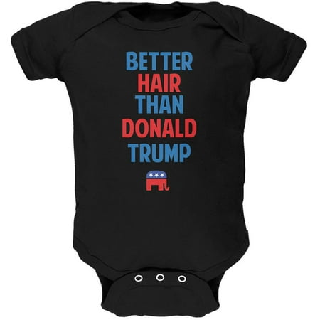 Election 2016 Better Hair Than Donald Trump Black Soft Baby One Piece