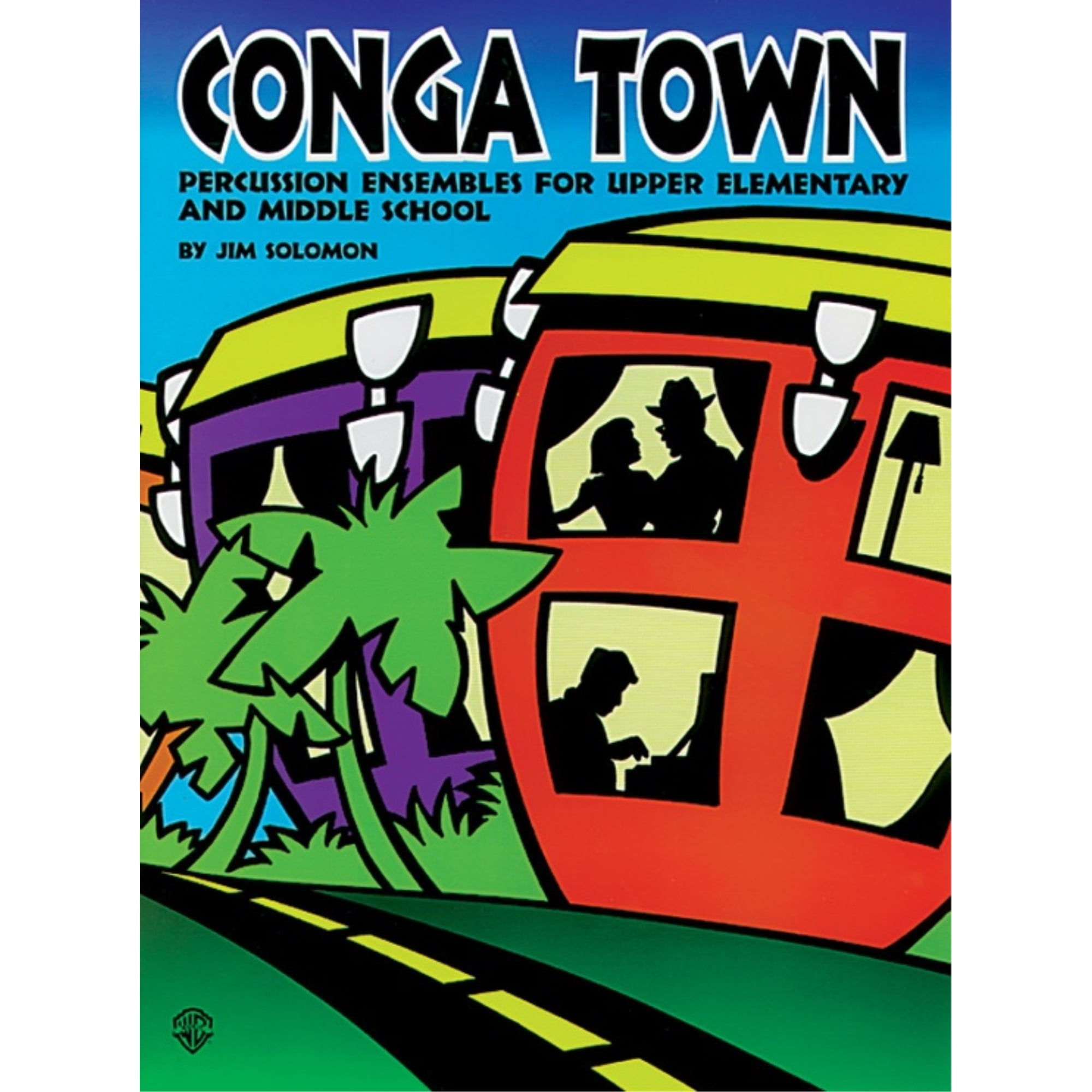 Conga Town Percussion Ensembles for Upper Elementary and Middle School