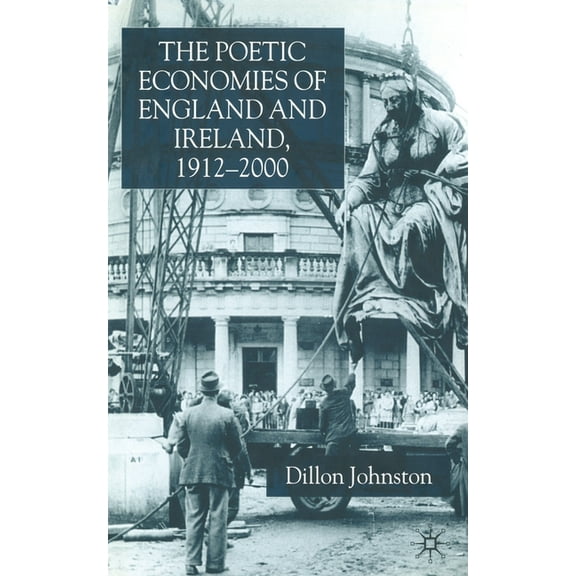 The Poetic Economists of England and Ireland 1912-2000, (Paperback)