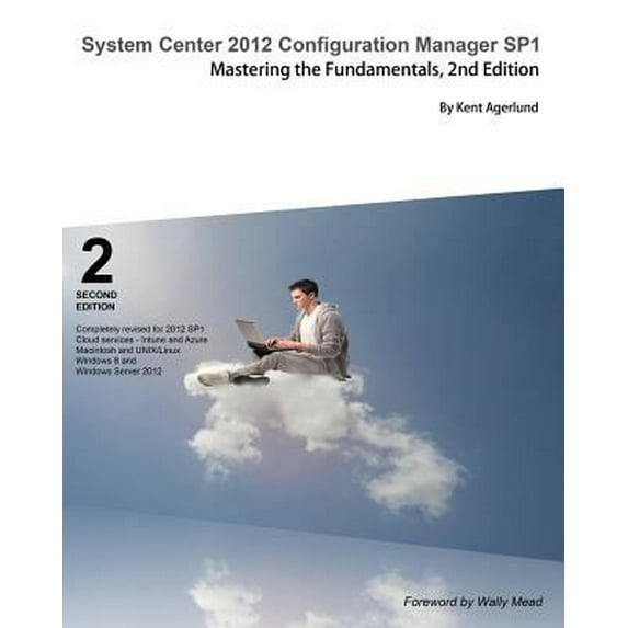 Pre-Owned System Center 2012 Configuration Manager Sp1: Mastering the Fundamentals, 2nd Edition (Paperback) 9187445018 9789187445019