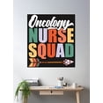 thumbnail image 2 of Oncology Nurse Squad Team Job Poster Wall Art, Modern Wall Decor, 8x12 UNFRAMED, 2 of 3