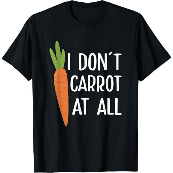 I Don't Carrot All Funny Animal Food Pun Easter Day T-Shirt