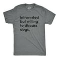 thumbnail image 1 of Mens Introverted But Willing to Discuss Dogs T Shirt Sarcastic Puppy Lover Tee (Dark Heather Grey) - 5XL, 1 of 4