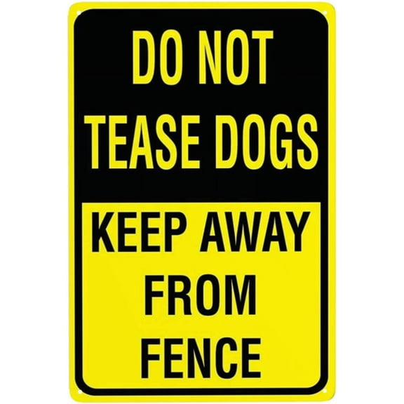 Street sign Indication warning sign Do Not Tease Dogs Keep Away From Fence Pet Animal For Wall Art Outdoor Indoor 12x8 Inches New Aluminum Metal tin sign