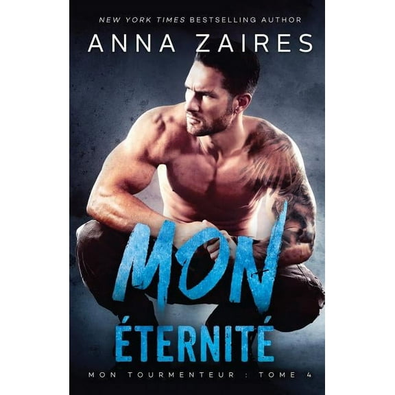 Mon ?ternit? (Mon Tourmenteur : tome 4)