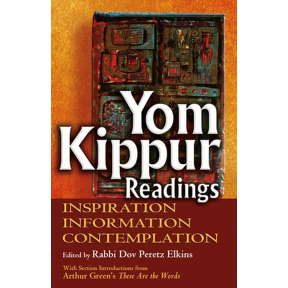 Yom Kippur Readings: Inspiration, Information and Contemplation (Paperback)
