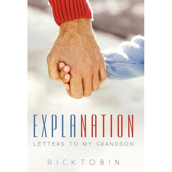 Explanation: Letters to My Grandson (Hardcover)