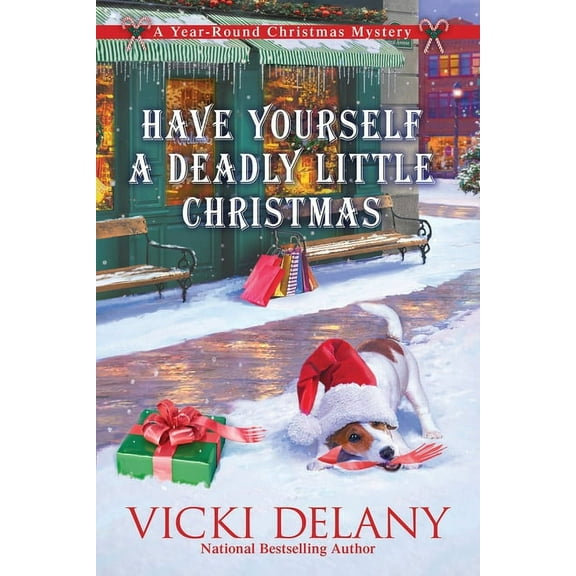 Year-Round Christmas Mystery Have Yourself a Deadly Little Christmas: A Year-Round Christmas Mystery, (Paperback)