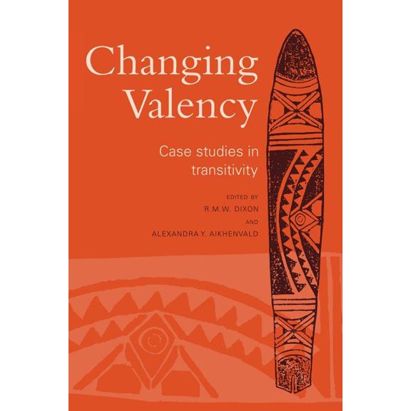 Changing Valency: Case Studies in Transitivity, (Paperback)