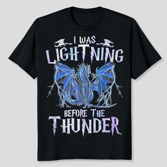 I Was Lightnings Before The Thunder Dragons Men Women Kid T-Shirt, Sizes S-5XL, Tbun