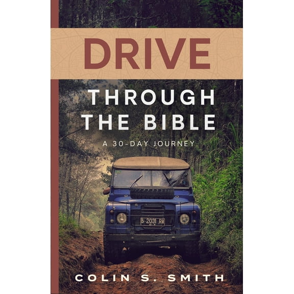 Pre-Owned Drive Through the Bible: A 30-Day Journey (Paperback) 0802434584 9780802434586