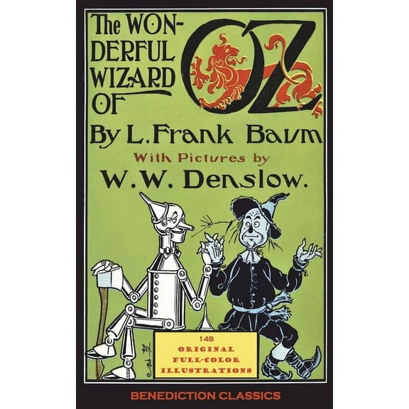 The Wonderful Wizard of Oz: (Illustrated first edition. 148 original full-color illustrations), (Hardcover)