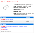 thumbnail image 2 of Automatic Transmission Front Pump O-Ring - Compatible with 1970 - 1972 Chevy Brookwood 5.7L V8 1971, 2 of 2