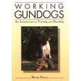 thumbnail image 1 of Pre-Owned Working Gundogs: An Introduction to Training and Handling (Hardcover) 1852237643 9781852237646, 1 of 1