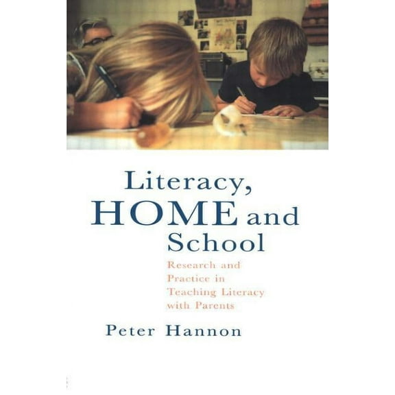 Literacy, Home and School: Research And Practice In Teaching Literacy With Parents, (Paperback)