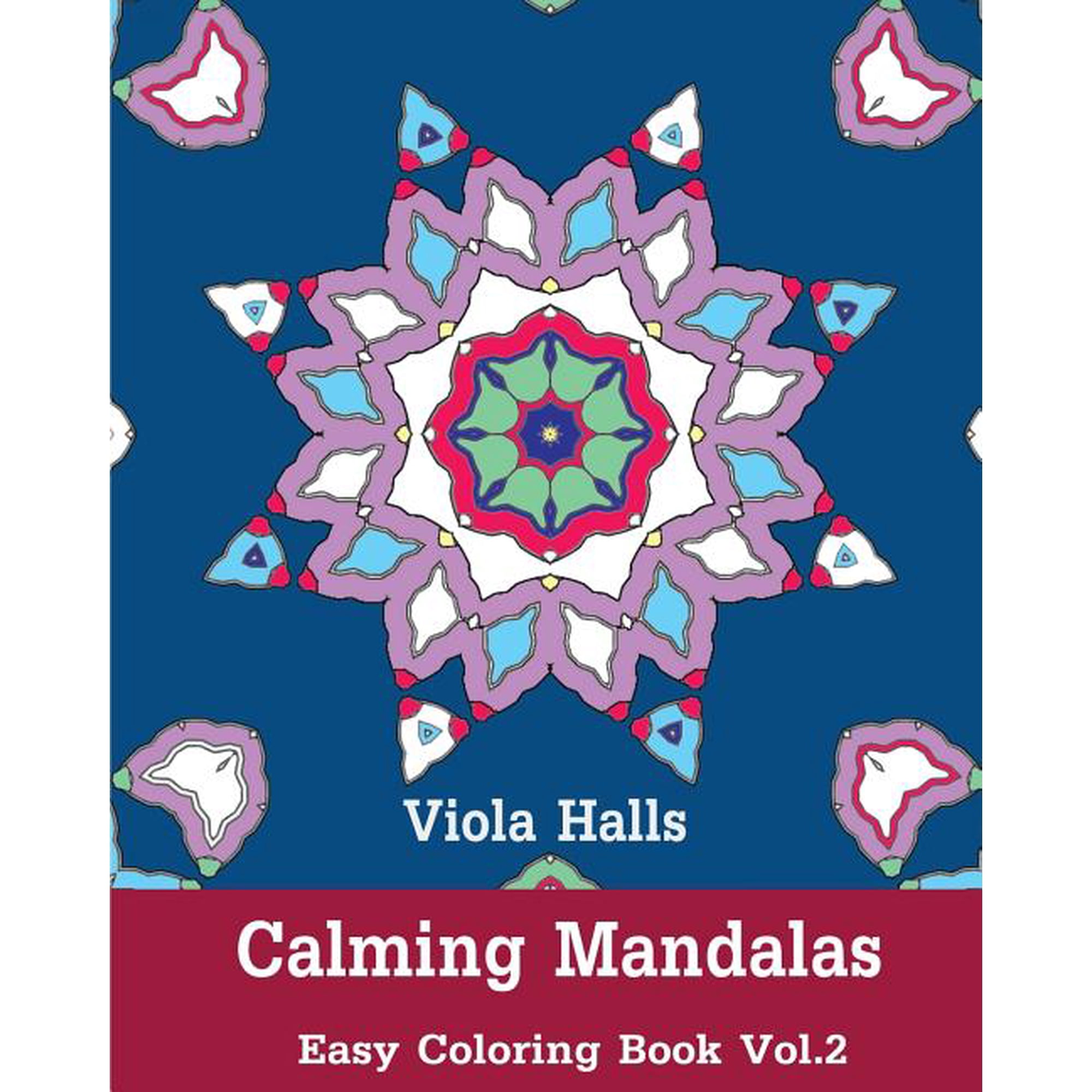 Easy Calming Mandala Calming Mandalas: Easy Coloring Book Vol.2: Adult coloring book for stress relieving and meditation., Book 2, (Paperback)