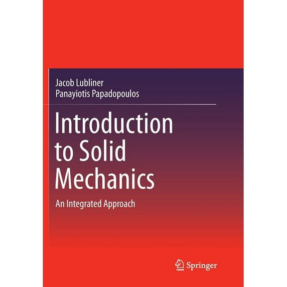 Introduction to Solid Mechanics: An Integrated Approach, (Paperback)